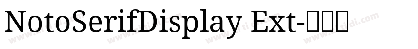 NotoSerifDisplay Ext字体转换